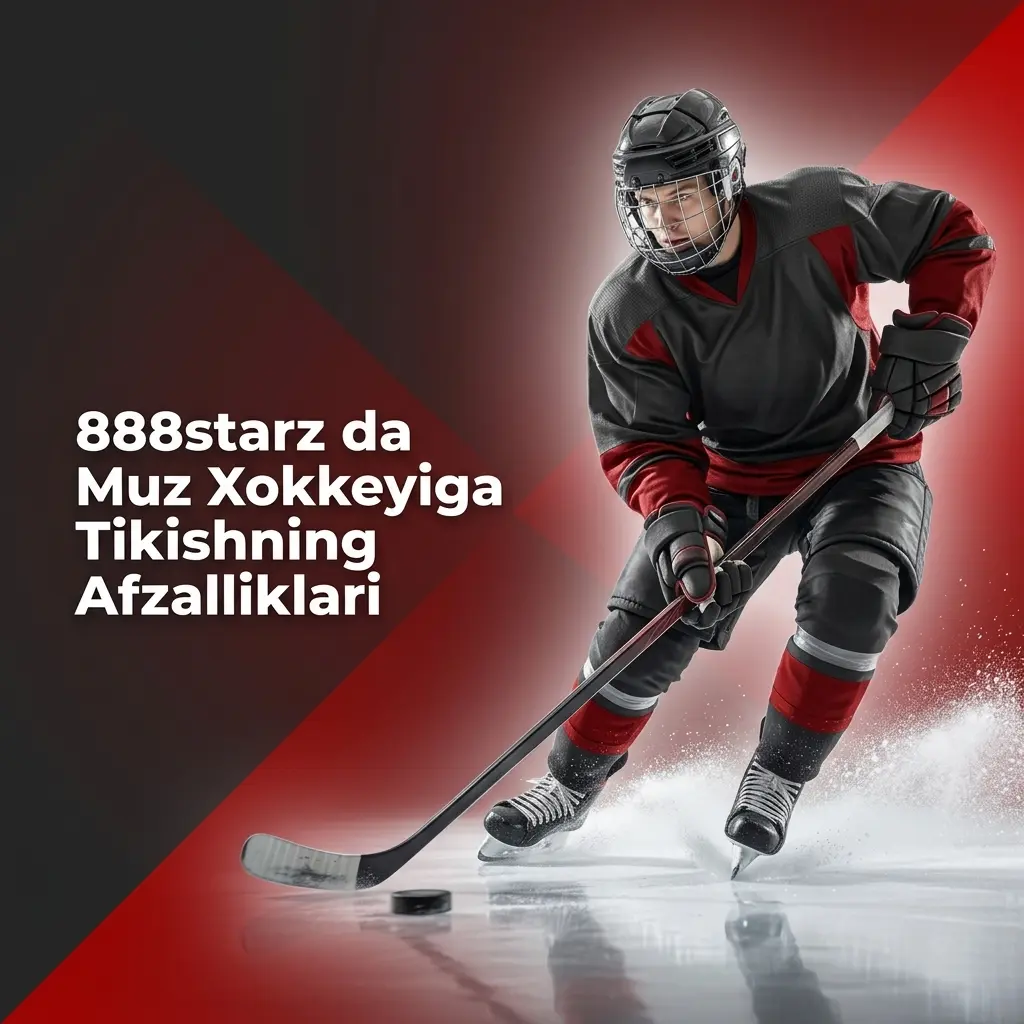 888starz muz xokkeyi tikish afzalliklari: keng bozor, yuqori odds, jonli tikish va UZS qabul qilinadi