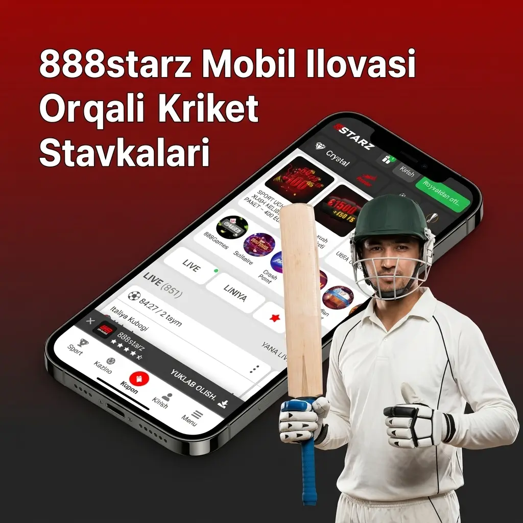 888starz mobil ilovasi orqali kriket stavkalari — Android va iOS qurilmalar uchun to'liq funksional platforma