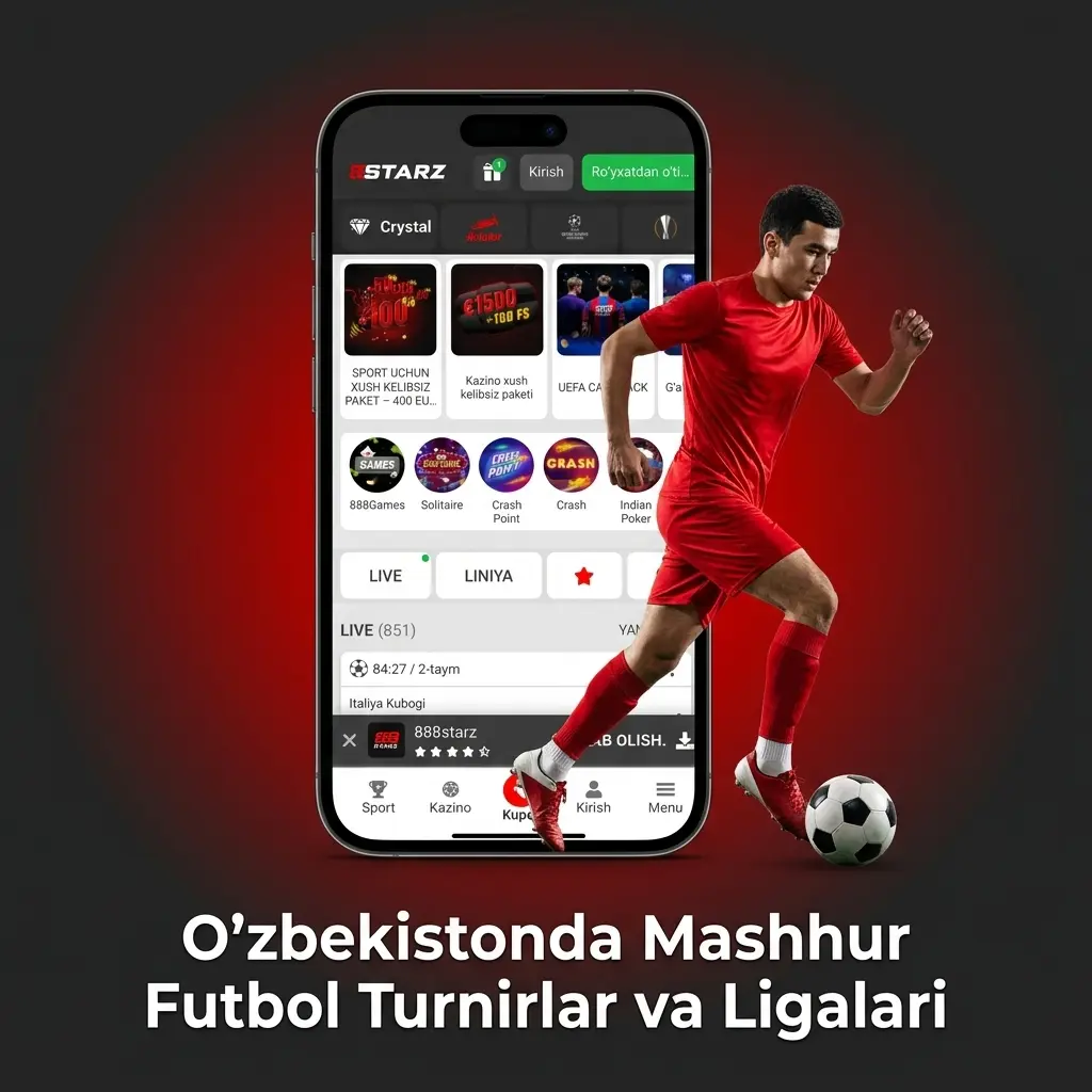 O'zbekistonda mashhur futbol turnirlar: FIFA, UEFA, Oliy Liga va 888starz platformasida tikish imkoniyatlari