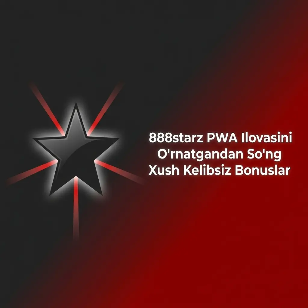 888starz PWA ilovasida yangi foydalanuvchilar uchun 27 000 000 UZS gacha xush kelibsiz bonus