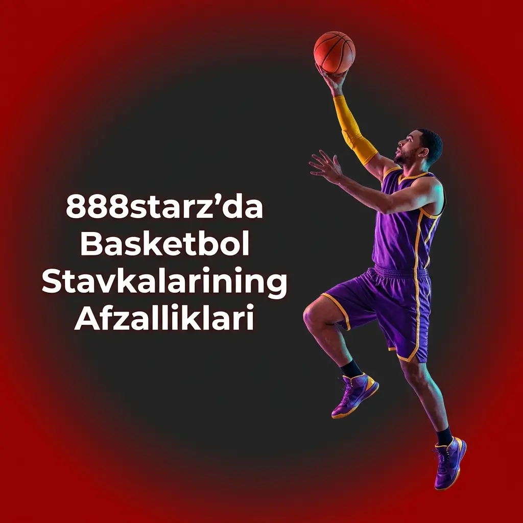 888starz basketbol stavkalari: NBA, EuroLeague va boshqa ligalar uchun yuqori koeffitsientlar va jonli stavkalar